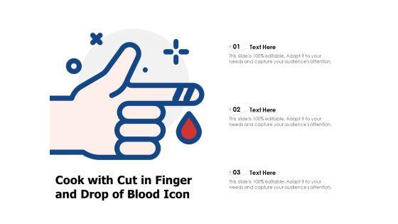 Cook_With_Cut_In_Finger_And_Drop_Of_Blood_Icon_Ppt_PowerPoint_Presentation_File_Aids_PDF_Slide_1.jpg