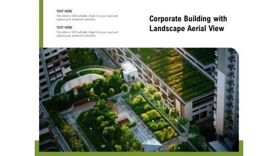 Corporate_Building_With_Landscape_Aerial_View_Ppt_PowerPoint_Presentation_Pictures_Gallery_PDF_Slide_1.jpg