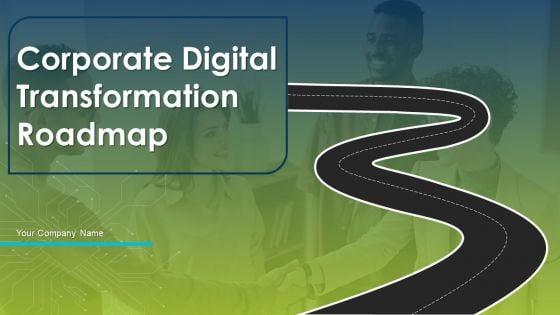 Corporate_Digital_Transformation_Roadmap_Ppt_PowerPoint_Presentation_Complete_Deck_With_Slides_Slide_1.jpg