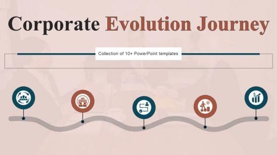 Corporate_Evolution_Journey_Ppt_PowerPoint_Presentation_Complete_Deck_With_Slides_Slide_1.jpg