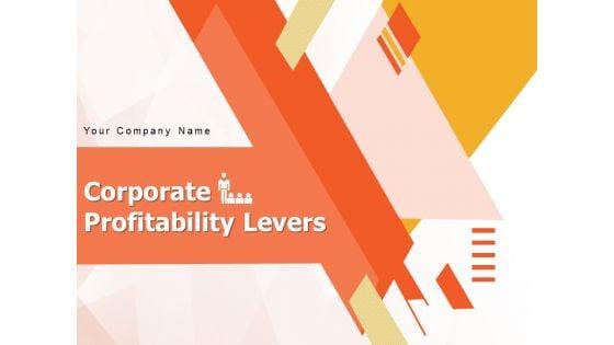 Corporate_Profitability_Levers_Leadership_Customer_Strategy_Ppt_PowerPoint_Presentation_Complete_Deck_Slide_1.jpg