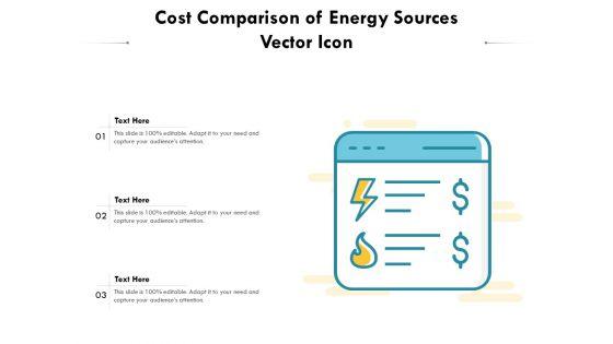 Cost_Comparison_Of_Energy_Sources_Vector_Icon_Ppt_PowerPoint_Presentation_File_Formats_PDF_Slide_1.jpg