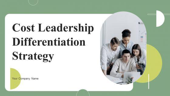 Cost_Leadership_Differentiation_Strategy_Ppt_PowerPoint_Presentation_Complete_Deck_With_Slides_Slide_1.jpg