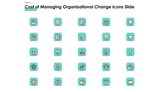 Cost_Of_Managing_Organisational_Change_Icons_Slide_Ppt_PowerPoint_Presentation_Infographic_Template_Samples_PDF_Slide_1.jpg