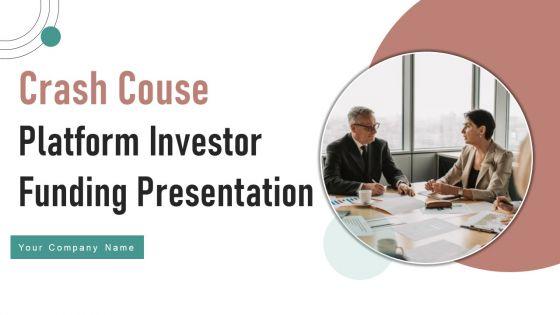 Crash_Couse_Platform_Investor_Funding_Presentation_Ppt_PowerPoint_Presentation_Complete_Deck_With_Slides_Slide_1.jpg