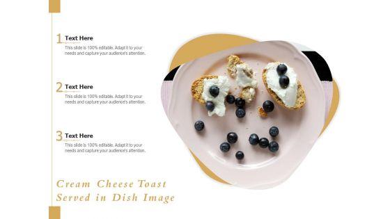 Cream_Cheese_Toast_Served_In_Dish_Image_Ppt_PowerPoint_Presentation_Slides_Smartart_PDF_Slide_1.jpg