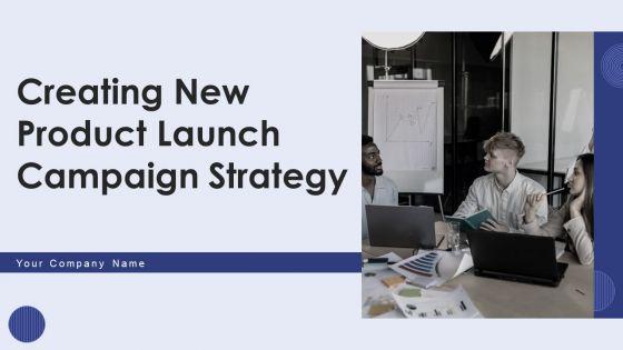 Creating_New_Product_Launch_Campaign_Strategy_Ppt_PowerPoint_Presentation_Complete_With_Slides_Slide_1.jpg