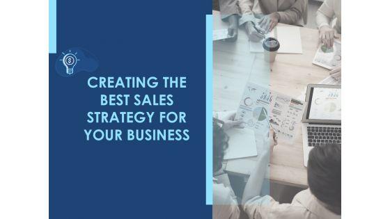 Creating_The_Best_Sales_Strategy_For_Your_Business_Ppt_PowerPoint_Presentation_Complete_Deck_With_Slides_Slide_1.jpg