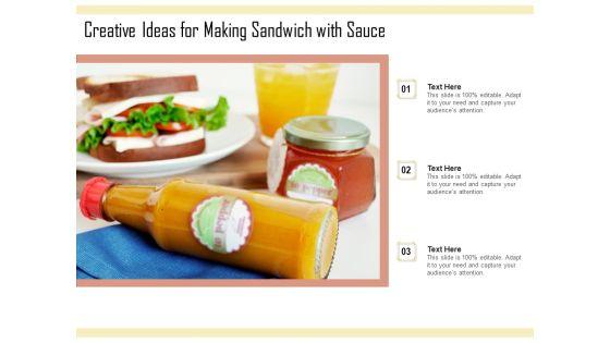 Creative_Ideas_For_Making_Sandwich_With_Sauce_Ppt_PowerPoint_Presentation_Pictures_Maker_PDF_Slide_1.jpg