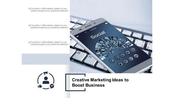 Creative_Marketing_Ideas_To_Boost_Business_Ppt_PowerPoint_Presentation_Styles_Objects_Slide_1.jpg