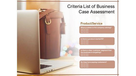 Criteria_List_Of_Business_Case_Assessment_Ppt_PowerPoint_Presentation_Gallery_File_Formats_PDF_Slide_1.jpg