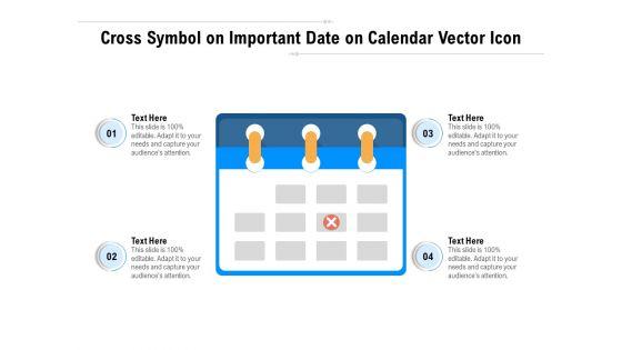Cross_Symbol_On_Important_Date_On_Calendar_Vector_Icon_Ppt_PowerPoint_Presentation_Gallery_Ideas_PDF_Slide_1.jpg