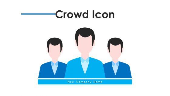 Crowd_Icon_Business_Meeting_Ppt_PowerPoint_Presentation_Complete_Deck_Slide_1.jpg