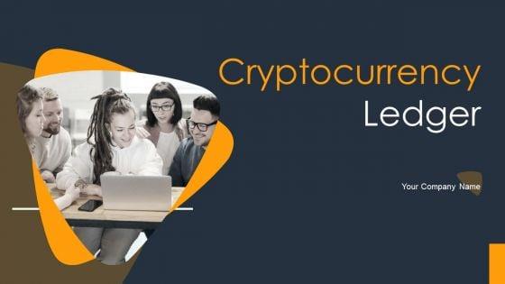 Cryptocurrency_Ledger_Ppt_PowerPoint_Presentation_Complete_With_Slides_Slide_1.jpg