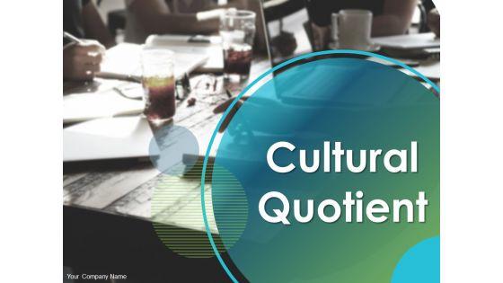 Cultural_Quotient_Ppt_PowerPoint_Presentation_Complete_Deck_With_Slides_Slide_1.jpg