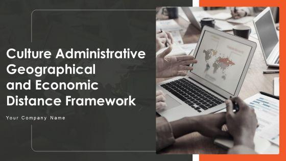 Culture_Administrative_Geographical_And_Economic_Distance_Framework_Ppt_PowerPoint_Presentation_Complete_With_Slides_Slide_1.jpg