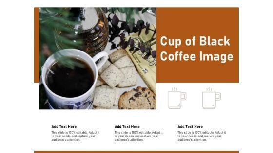 Cup_Of_Black_Coffee_Image_Ppt_PowerPoint_Presentation_Gallery_Examples_PDF_Slide_1.jpg