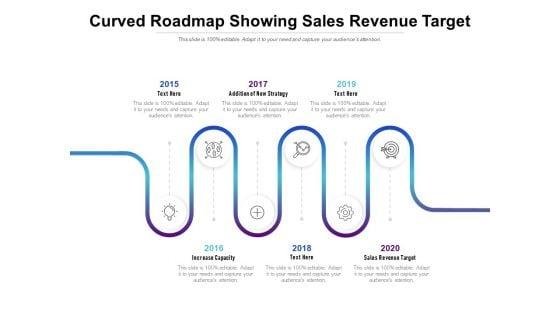 Curved_Roadmap_Showing_Sales_Revenue_Target_Ppt_PowerPoint_Presentation_Outline_Example_Topics_Slide_1.jpg
