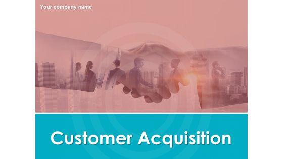 Customer_Acquisition_Ppt_PowerPoint_Presentation_Complete_Deck_With_Slides_Slide_1.jpg