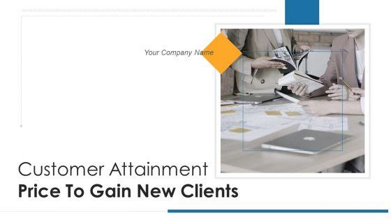 Customer_Attainment_Price_To_Gain_New_Clients_Ppt_PowerPoint_Presentation_Complete_With_Slides_Slide_1.jpg