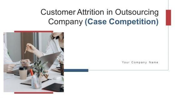 Customer_Attrition_In_Outsourcing_Company_Case_Competition_Ppt_PowerPoint_Presentation_Complete_With_Slides_Slide_1.jpg