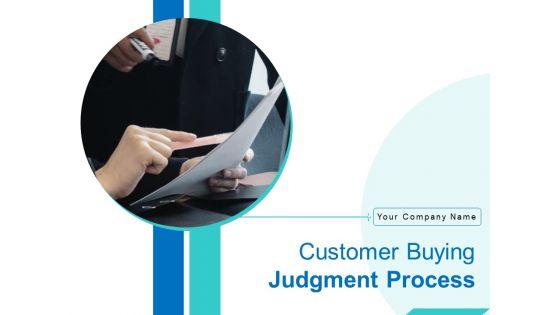 Customer_Buying_Judgment_Process_Ppt_PowerPoint_Presentation_Complete_Deck_With_Slides_Slide_1.jpg