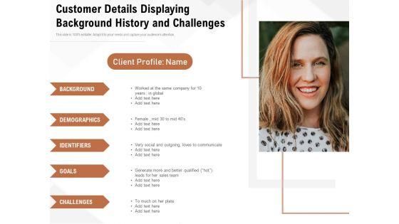 Customer_Details_Displaying_Background_History_And_Challenges_Ppt_PowerPoint_Presentation_File_Examples_PDF_Slide_1.jpg
