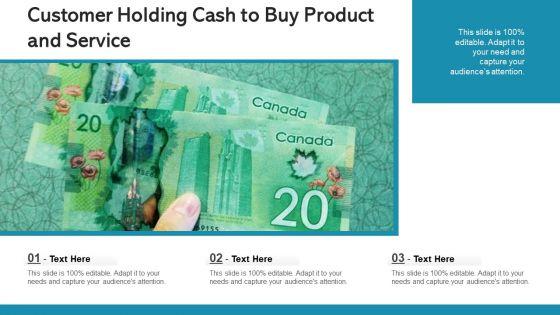 Customer_Holding_Cash_To_Buy_Product_And_Service_Ppt_Layouts_Graphics_PDF_Slide_1.jpg