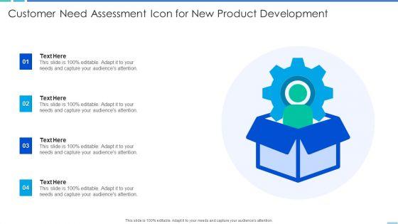 Customer_Need_Assessment_Icon_For_New_Product_Development_Information_PDF_Slide_1.jpg
