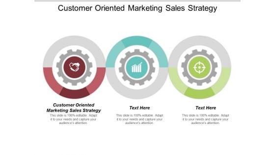 Customer_Oriented_Marketing_Sales_Strategy_Ppt_PowerPoint_Presentation_Portfolio_Gallery_Cpb_Slide_1.jpg