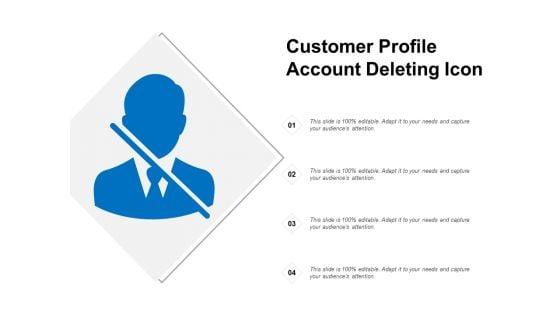 Customer_Profile_Account_Deleting_Icon_Ppt_PowerPoint_Presentation_Portfolio_Example_Slide_1.jpg