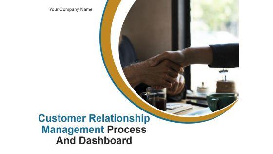 Customer_Relationship_Management_Process_And_Dashboard_PPT_PowerPoint_Presentation_Complete_Deck_With_Slides_Slide_1.jpg