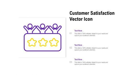 Customer_Satisfaction_Vector_Icon_Ppt_PowerPoint_Presentation_Slides_Infographic_Template_Slide_1.jpg