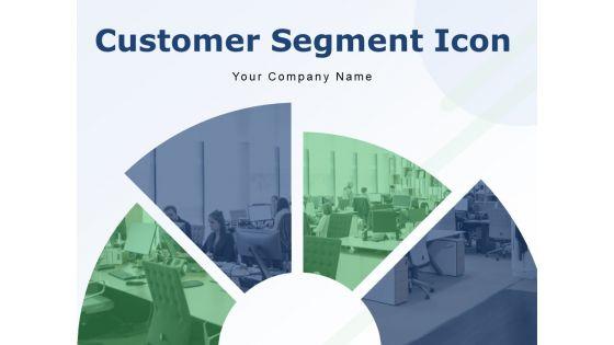 Customer_Segment_Icon_Market_Segmentation_Targeting_Circular_Segmentation_Ppt_PowerPoint_Presentation_Complete_Deck_Slide_1.jpg