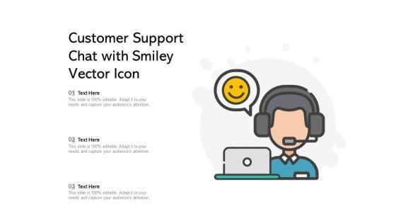 Customer_Support_Chat_With_Smiley_Vector_Icon_Ppt_PowerPoint_Presentation_File_Information_PDF_Slide_1.jpg