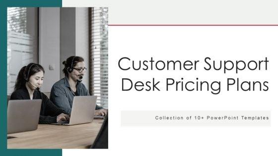 Customer_Support_Desk_Pricing_Plans_Ppt_PowerPoint_Presentation_Complete_With_Slides_Slide_1.jpg