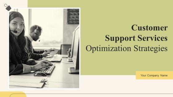 Customer_Support_Services_Optimization_Strategies_Ppt_PowerPoint_Presentation_Complete_Deck_With_Slides_Slide_1.jpg