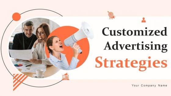 Customised_Advertising_Strategies_Ppt_PowerPoint_Presentation_Complete_Deck_With_Slides_Slide_1.jpg
