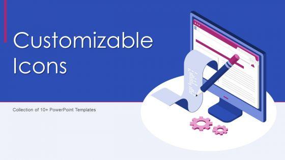 Customizable_Icons_Ppt_PowerPoint_Presentation_Complete_With_Slides_Slide_1.jpg