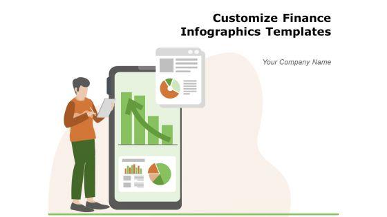 Customize_Finance_Infographics_Templates_Business_Planing_Ppt_PowerPoint_Presentation_Complete_Deck_Slide_1.jpg
