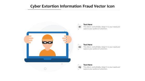 Cyber_Extortion_Information_Fraud_Vector_Icon_Ppt_PowerPoint_Presentation_Ideas_Templates_PDF_Slide_1.jpg