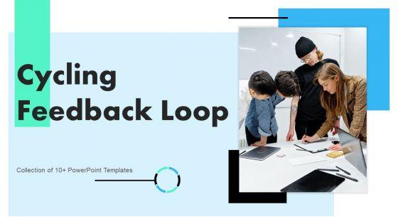 Cycling_Feedback_Loop_Ppt_PowerPoint_Presentation_Complete_Deck_With_Slides_Slide_1.jpg