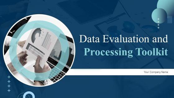 Data_Evaluation_And_Processing_Toolkit_Ppt_PowerPoint_Presentation_Complete_Deck_With_Slides_Slide_1.jpg