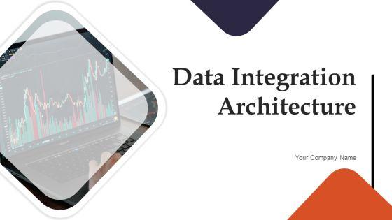 Data Integration Architecture Ppt PowerPoint Presentation Complete Deck With Slides Data Integration Architecture Ppt PowerPoint Presentation Complete Deck With Slides