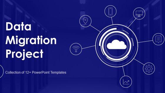 Data Migration Project Ppt PowerPoint Presentation Complete With Slides Data Migration Project Ppt PowerPoint Presentation Complete With Slides