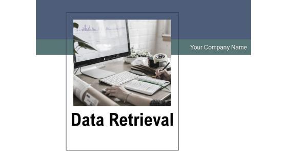 Data Retrieval Database Transformation Ppt PowerPoint Presentation Complete Deck Data Retrieval Database Transformation Ppt PowerPoint Presentation Complete Deck