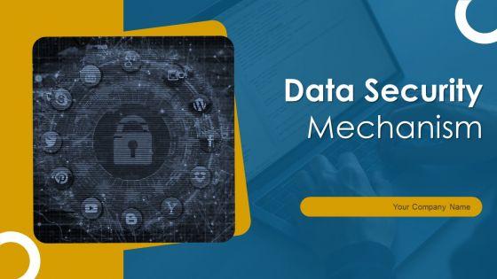 Data_Security_Mechanism_Ppt_PowerPoint_Presentation_Complete_Deck_With_Slides_Slide_1.jpg