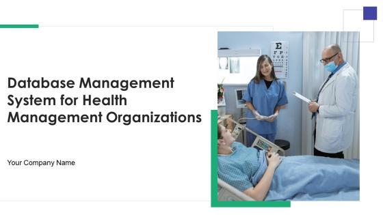 Database Management System For Health Management Organizations Ppt PowerPoint Presentation Complete Deck With Slides Database Management System For Health Management Organizations Ppt PowerPoint Presentation Complete Deck With Slides