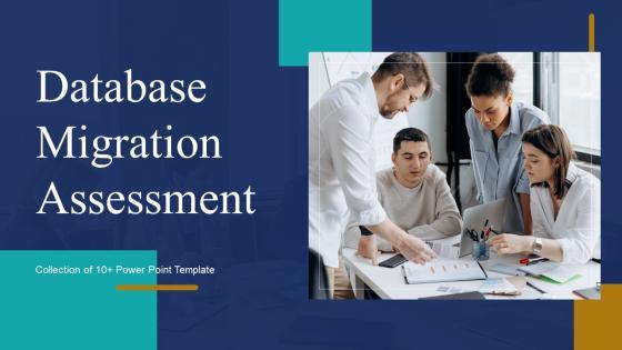Database Migration Assessment Ppt PowerPoint Presentation Complete Deck With Slides Database Migration Assessment Ppt PowerPoint Presentation Complete Deck With Slides