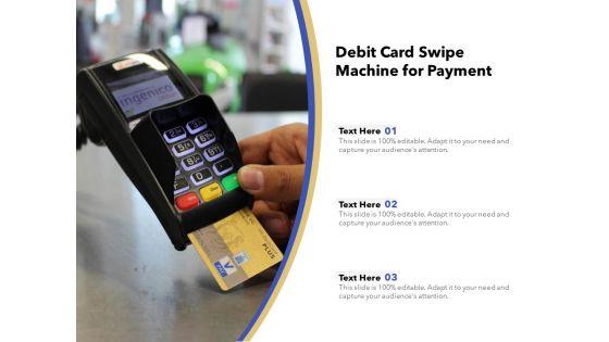 Debit_Card_Swipe_Machine_For_Payment_Ppt_PowerPoint_Presentation_Outline_Information_PDF_Slide_1.jpg